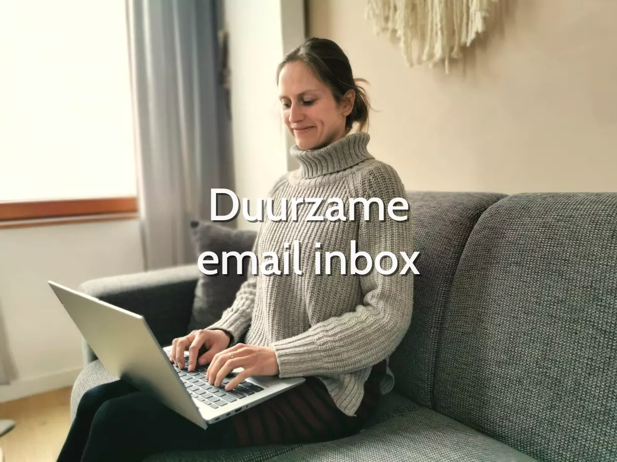 Tips om je e-mail inbox te verduurzamen