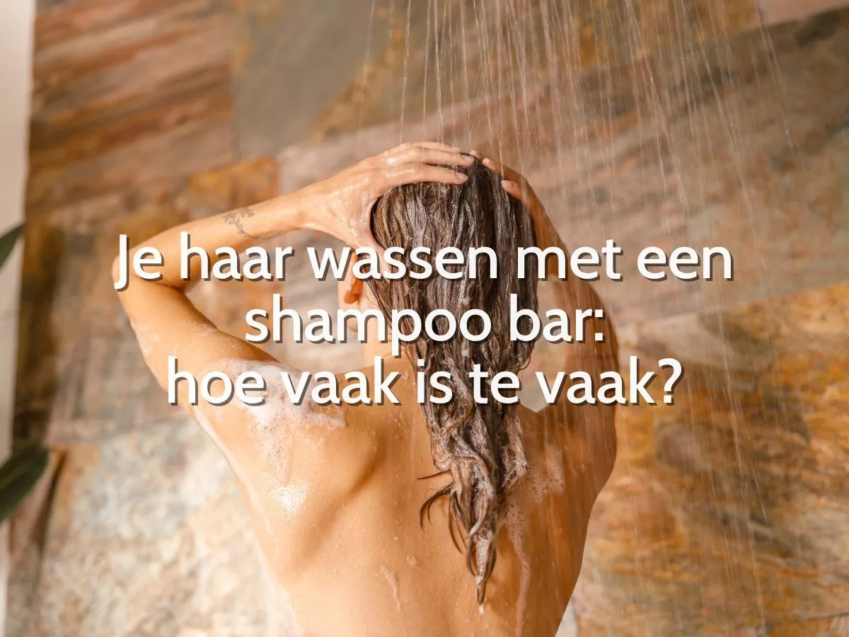 Je haar wassen met een shampoo bar: hoe vaak is te vaak?